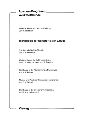Technologie der Werkstoffe: für Studenten des Maschinenbaus und der Verfahrenstechnik ab 1. Semester