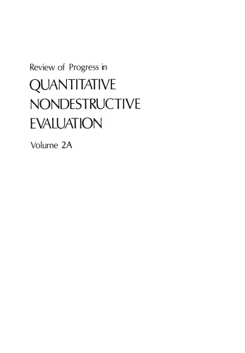 Review of Progress in Quantitative Nondestructive Evaluation: Volume 2A