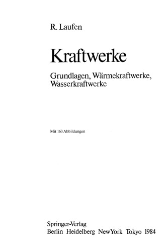 Kraftwerke: Grundlagen, Wärmekraftwerke, Wasserkraftwerke