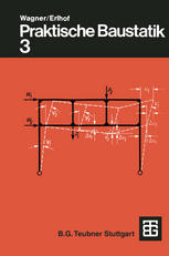 Praktische Baustatik: Teil 3