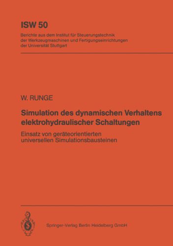 Simulation des dynamischen Verhaltens elektrohydraulischer Schaltungen: Einsatz von geräteorientierten, universellen Simulationsbausteinen
