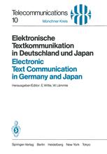 Elektronische Textkommunikation in Deutschland und Japan / Electronic Text Communication in Germany and Japan: Konzepte, Anwendungen, Soziale Wirkungen, Einführungsstrategien / Concepts, Applications, Social Impacts, Implementation Strategies
