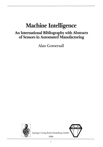Machine Intelligence: An International Bibliography with Abstracts of Sensors in Automated Manufacturing