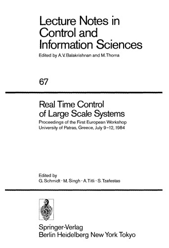 Real Time Control of Large Scale Systems: Proceedings of the First European Workshop University of Patras, Greece, July 9–12, 1984