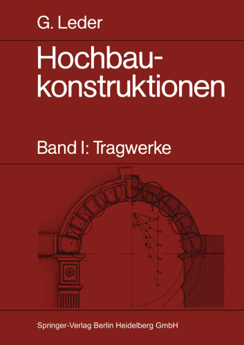 Hochbaukonstruktionen: Band I: Tragwerke