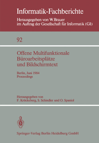 Offene Multifunktionale Büroarbeitsplätze und Bildschirmtext: Berlin, 25.–29. Juni 1984 Proceedings