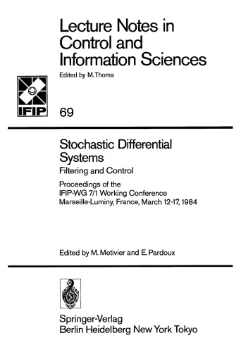 Stochastic Differential Systems Filtering and Control: Proceedings of the IFIP-WG 7/1 Working Conference Marseille-Luminy, France, March 12–17, 1984