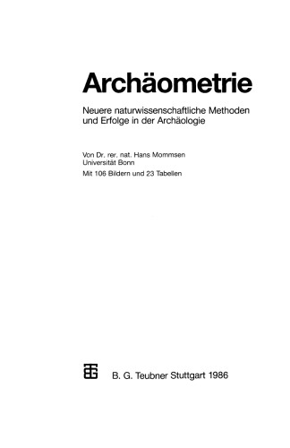 Archäometrie: Neuere naturwissenschaftliche Methoden und Erfolge in der Archäologie