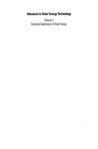 Advances in Solar Energy Technology: Volume 2: Industrial Applications of Solar Energy