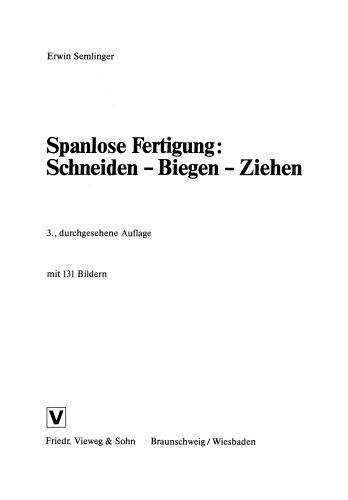 Spanlose Fertigung: Schneiden — Biegen — Ziehen