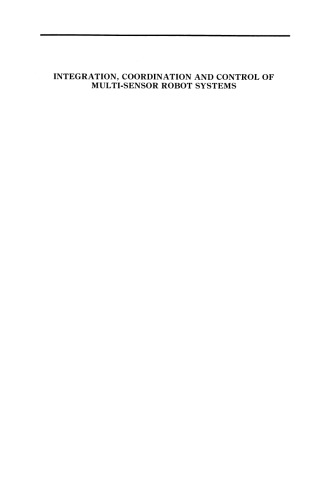 Integration, Coordination and Control of Multi-Sensor Robot Systems
