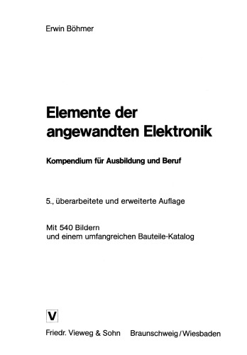 Elemente der angewandten Elektronik: Kompendium für Ausbildung und Beruf