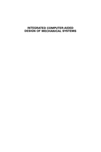 Integrated Computer-Aided Design of Mechanical Systems