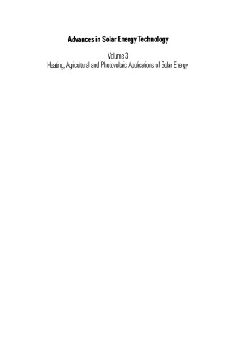 Advances in Solar Energy Technology: Volume 3 Heating, Agricultural and Photovoltaic Applications of Solar Energy