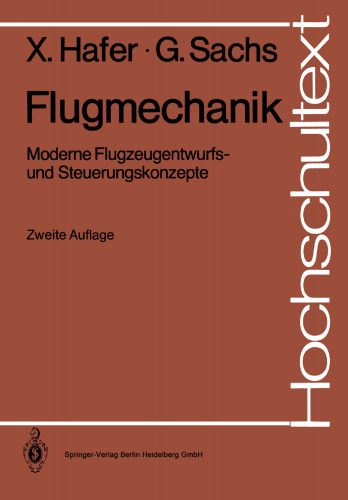 Flugmechanik: Moderne Flugzeugentwurfs- und Steuerungskonzepte