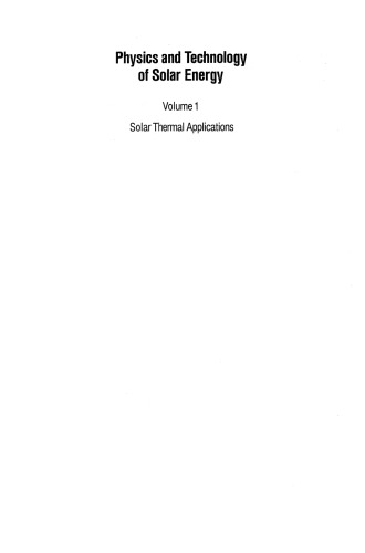 Physics and Technology of Solar Energy: Volume 1 Solar Thermal Applications