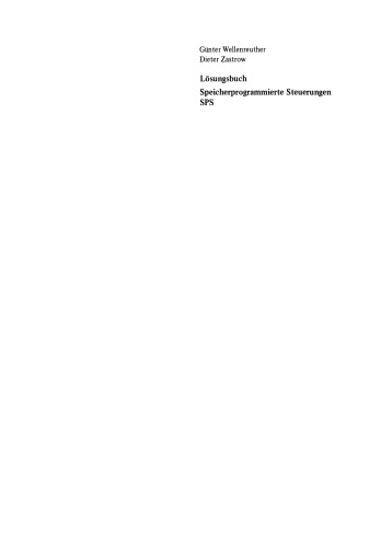 Lösungsbuch Speicherprogrammierte Steuerungen SPS: Lösungen der Übungsaufgaben