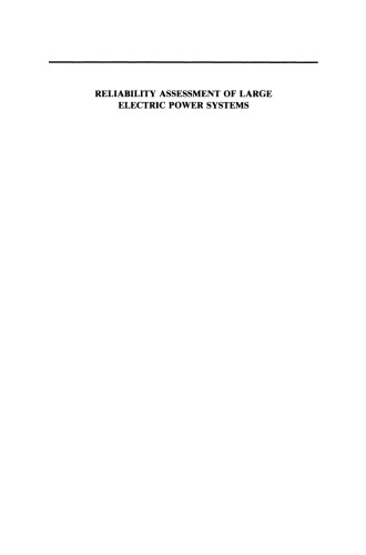 Reliability Assessment of Large Electric Power Systems