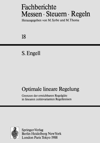 Optimale lineare Regelung: Grenzen der erreichbaren Regelgüte in linearen zeitinvarianten Regelkreisen