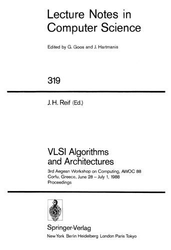 VLSI Algorithms and Architectures: 3rd Aegean Workshop on Computing, AWOC 88 Corfu, Greece, June 28 – July 1, 1988 Proceedings