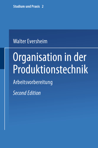Organisation in der Produktionstechnik: Arbeitsvorbereitung