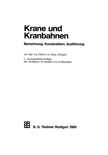 Krane und Kranbahnen: Berechnung, Konstruktion, Ausführung
