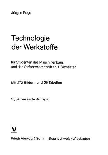 Technologie der Werkstoffe: für Studenten des Maschinenbaus und der Verfahrenstechnik ab 1. Semester