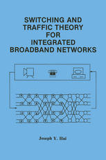 Switching and Traffic Theory for Integrated Broadband Networks