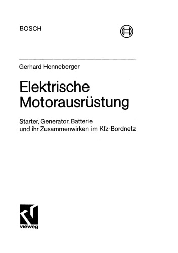 Elektrische Motorausrüstung: Starter, Generator, Batterie und ihr Zusammenwirken im Kfz-Bordnetz