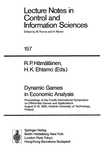 Dynamic Games in Economic Analysis: Proceedings of the Fourth International Symposium on Differential Games and Applications August 9–10, 1990, Helsinki University of Technology, Finland