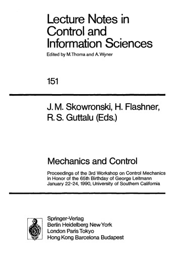 Mechanics and Control: Proceedings of the 3rd Workshop on Control Mechanics in Honor of the 65th Birthday of George Leitmann January 22–24, 1990, University of Southern California
