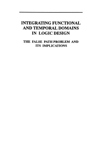 Integrating Functional and Temporal Domains in Logic Design: The False Path Problem and Its Implications