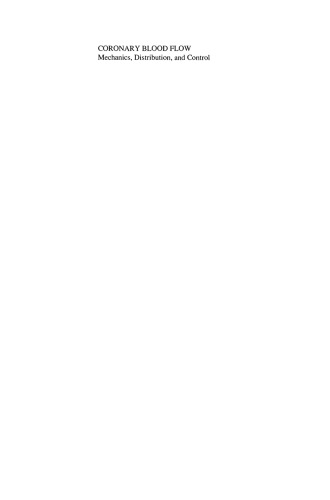 Coronary Blood Flow: Mechanics, Distribution, and Control