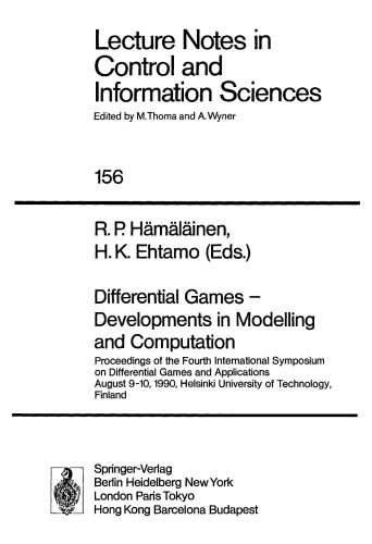 Differential Games — Developments in Modelling and Computation: Proceedings of the Fourth International Symposium on Differential Games and Applications August 9–10, 1990, Helsinki University of Technology, Finland