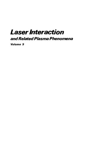 Laser Interaction and Related Plasma Phenomena: Volume 9