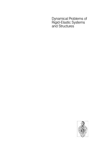Dynamical Problems of Rigid-Elastic Systems and Structures: IUTAM Symposium, Moscow, USSR May 23–27,1990