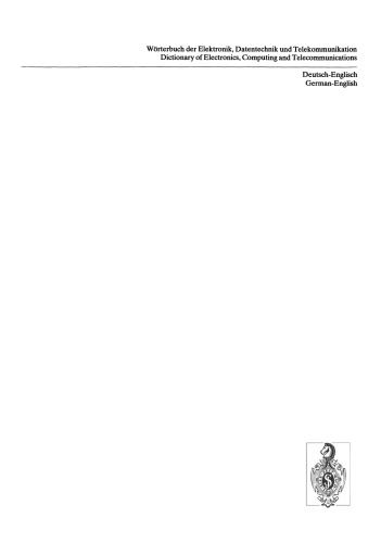 Wörterbuch der Elektronik, Datentechnik und Telekommunikation / Dictionary of Electronics, Computing and Telecommunications: Deutsch-Englisch / German-English