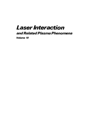 Laser Interaction and Related Plasma Phenomena: Volume10