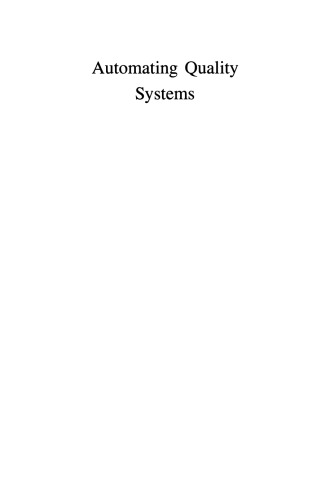 Automating Quality Systems: A guide to the design and implementation of automated quality systems in manufacturing