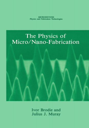 The Physics of Micro/Nano-Fabrication