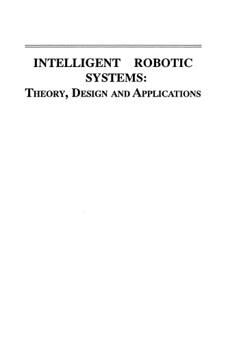 Intelligent Robotic Systems: Theory, Design and Applications