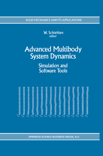 Advanced Multibody System Dynamics: Simulation and Software Tools