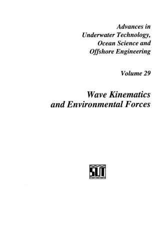 Wave Kinematics and Environmental Forces: Papers presented at a conference organized by the Society for Underwater Technology and held in London, U.K., March 24–25, 1993