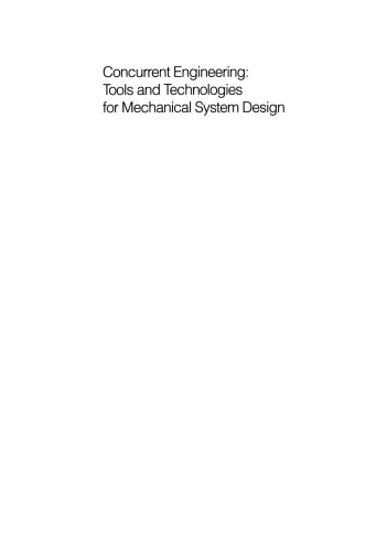 Concurrent Engineering: Tools and Technologies for Mechanical System Design
