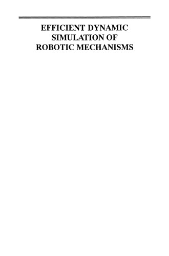 Efficient Dynamic Simulation of Robotic Mechanisms