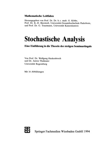 Stochastische Analysis: Eine Einführung in die Theorie der stetigen Semimartingale