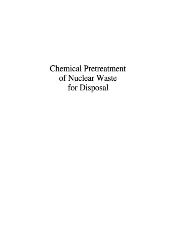 Chemical Pretreatment of Nuclear Waste for Disposal