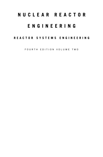 Nuclear Reactor Engineering: Reactor Systems Engineering