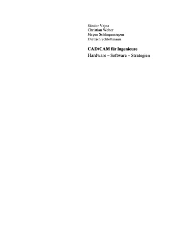 CAD/CAM für Ingenieure: Hardware, Software, Strategien