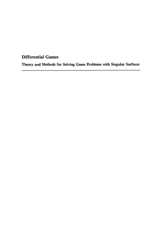 Differential Games: Theory and Methods for Solving Game Problems with Singular Surfaces